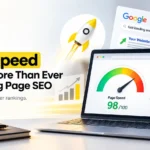 Why Page Speed Matters More Than Ever for Landing Page SEO